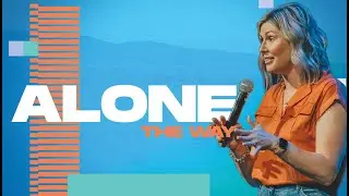 Alone | Pastor Lindsey Bosma