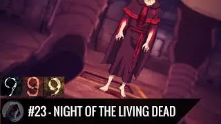Let's Play Zero Escape - 999 Semi-Blind | Part 23 - Night of the Living Dead