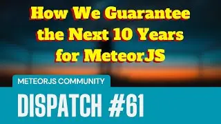 Why We Need a MeteorJS Foundation - TWIM #061