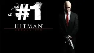 Прохождение игры hitman absolution (1 серия )