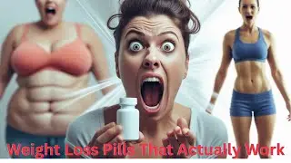 Weight Loss Pills That Actually Work