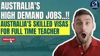 Australia's Skilled Visas for Full-Time Teacher | High Demand for Teachers in Australia