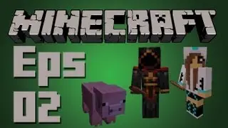 Minecraft | Episode 02
