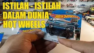Istilah-Istilah Dalam Dunia Hot Wheels