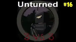 Unturned 3v3 PvP - On Gaurd #16