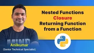 Python Class-41 : Nested function, Closures, Return a function from a function