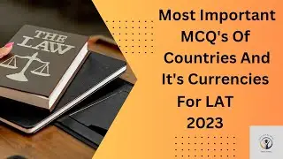 Most Important MCQ's Of Countries And It's Currencies For LAT 2023 | Law Admission Test Preparation