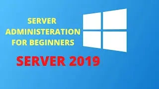 2. Windows Server 2019 Administration Crash Course for Beginners [ WINDOWS SERVER 2019] [Hindi Urdu]