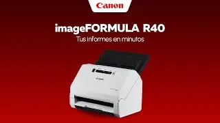 Tus informes en minutos con el ImageFORMULA R40.