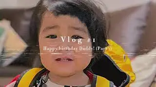 Happy Birthday, Daddy Kiko! (Video compilation - PART 1)