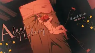 Alaala Nalang (Only A Memory)『 AMV 』