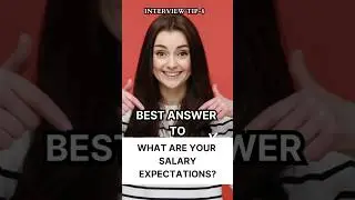 What are your Salary Expectations? | Best Answer (from CEO)