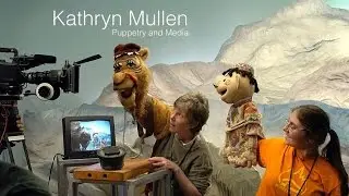 Kathryn Mullen: Puppetry and Media