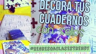 Decora tus libretas con sellos REGRESO A CLASES