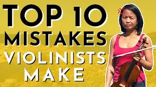 Top 10 Mistakes on the Violin