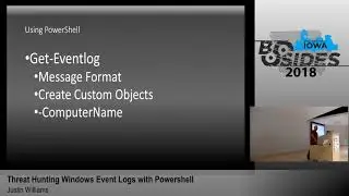 BSides Iowa 2018: "Threat Hunting Windows Event Logs w/ Powershell"