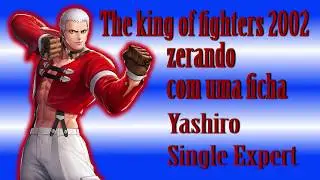 Zerando KOF 2002 com uma ficha - Yashiro - Single player na dificuldade Expert