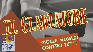 IL GLADIATORE - MAGALDI CONTRO TUTTI: Davide Rossi e Michele Guerrieri - Puntata 1