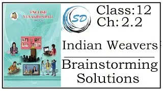 Brainstorming Solutions of Chapter 2.2 Indian Weavers |English Yuvakbharati |Maharashtr