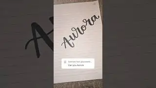 Hi Aurora!! #handlettering #commentyourname #shortsviral #handletter #satisfying #calligraphy