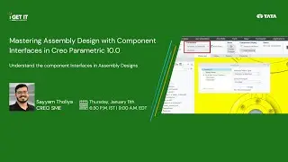 Mastering Assembly Design with Component Interfaces | CREO Parametric 10.0