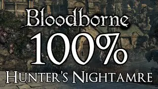 Bloodborne The Old Hunters DLC 100% Walkthrough Hunter's Nightmare (all Items & Secrets)