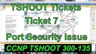 CCNP TSHOOT 300-135 ||Ticket 7 || Port Security || English || Packet Tracer || Dinesh Kumar