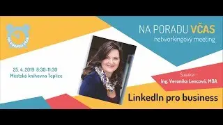 mediablack • Networking Na Poradu VČAS „LinkedIn pro business”
