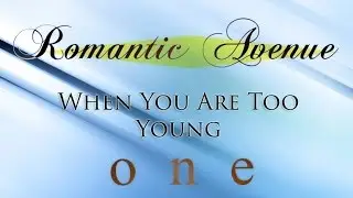 Romantic Avenue - When You Are Too Young (Instrumental Version)