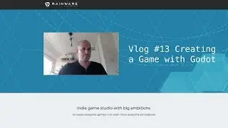 Rainware Godot Vlog#13 Create a Game – Day13: Lots of coding stuff