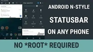 Android Nougat's Status Bar On Any Android Version [No Root] [How To] By We Are Tech Hindi