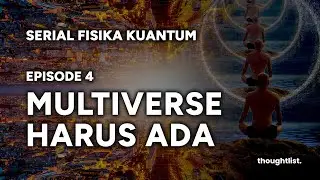 [SERIAL FISIKA KUANTUM] Episode 4 : Multiverse Itu Tidak Seperti Yang Kalian Bayangkan