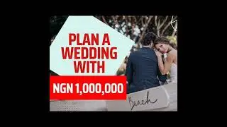 Plan Your Wedding with 1 million Naira