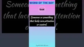 Lax | Word of the day | #englishvocabulary #shorts #english #everydayvocabulary