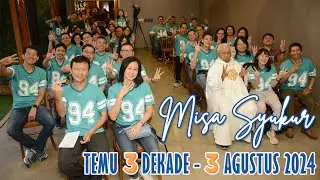 3DKD 20240803 Misa Syukur TOP'94 3 DeKaDe