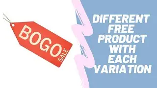 Bogo plugin for WooCommerce, Offer different free product with each of the variation
