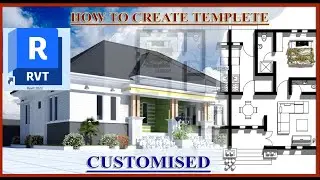 HOW TO CREATE YOUR CUSTOMISE TEMPLATE REVIT 2024