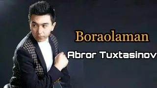Boraolaman | Abror Tuxtasinov [ XIT MUSIC ]