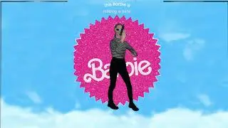 Barbie VFX lol