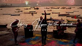 Coldplay | Hymn For The Weekend LYRICAL