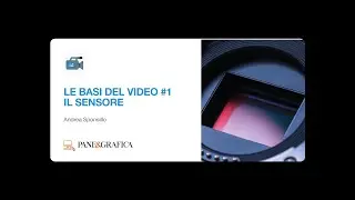 Le basi del video - il sensore