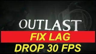Outlast Intel Celeron N2840 Low end | Fastest Game | Fix Lag | RAM 2GB |