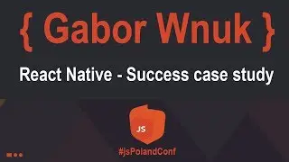 React Native - Success case study | Gabor Wnuk