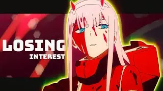 Zero Two - Sad Edit | Losing interest | Edit