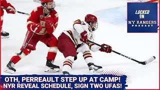 Othmann and Perreault excelling at camp! Rangers release schedule and sign two free agents!