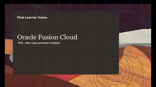 Oracle Fusion ERP Cloud | PDH | How to Create Item Class & Associate items