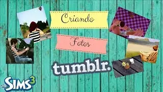 Criando Fotos Tumblr Sozinha!! The sims 3
