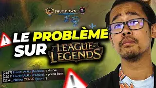 LE PROBLEME SUR LEAGUE OF LEGENDS !