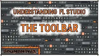 Understanding FL Studio | The Toolbar