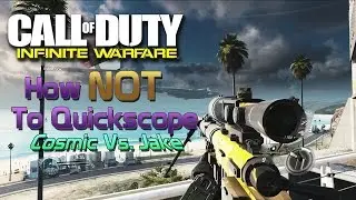 How NOT To Quickscope - Jake VS. Cosmic - Ep.1